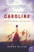 Cover Image for Caroline: Little House, Revisited -- Sarah Miller, Paperback