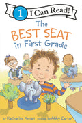 Cover Image for The Best Seat in First Grade -- Katharine Kenah, Paperback