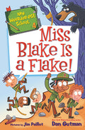 Cover Image for My Weirder-Est School #4: Miss Blake Is a Flake! -- Dan Gutman, Paperback