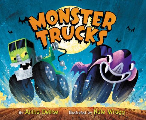 Cover Image for Monster Trucks -- Anika Denise, Board Books