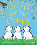 Cover Image for When Spring Comes: An Easter and Springtime Book for Kids -- Kevin Henkes, Paperback