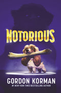Cover Image for Notorious -- Gordon Korman, Paperback