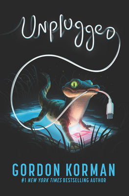 Cover Image for Unplugged -- Gordon Korman, Hardcover
