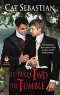 Cover Image for It Takes Two to Tumble: Seducing the Sedgwicks -- Cat Sebastian, Mass Market Paperback