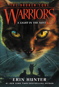 Cover Image for Warriors: The Broken Code #6: A Light in the Mist -- Erin Hunter, Paperback
