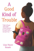 Cover Image for A Good Kind of Trouble -- Lisa Moore Ramée, Paperback