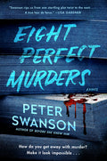 Cover Image for Eight Perfect Murders -- Peter Swanson, Paperback