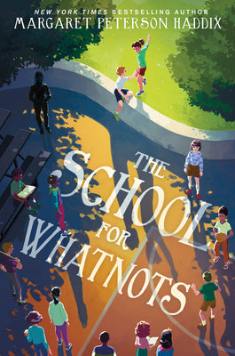 Cover Image for The School for Whatnots -- Margaret Peterson Haddix, Paperback