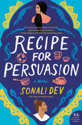 Cover Image for Recipe for Persuasion -- Sonali Dev, Paperback
