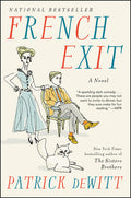 Cover Image for French Exit -- Patrick DeWitt, Paperback