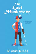 Cover Image for The Last Musketeer -- Stuart Gibbs, Paperback