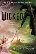 Cover Image for Wicked [Movie Tie-In]: The Life and Times of the Wicked Witch of the West -- Gregory Maguire, Paperback