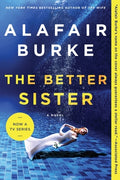 Cover Image for The Better Sister -- Alafair Burke, Paperback