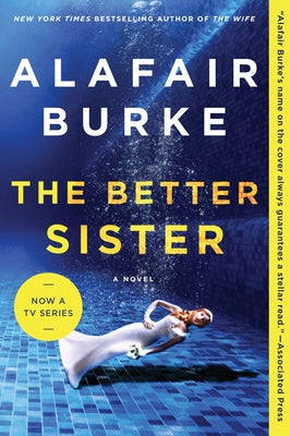 Cover Image for The Better Sister -- Alafair Burke, Paperback