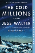 Cover Image for The Cold Millions -- Jess Walter, Paperback
