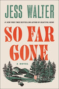 Cover Image for So Far Gone -- Jess Walter, Hardcover