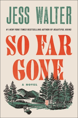 Cover Image for So Far Gone -- Jess Walter, Hardcover