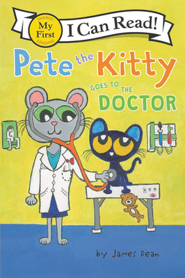 Cover Image for Pete the Kitty Goes to the Doctor -- James Dean, Paperback