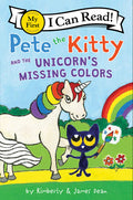 Cover Image for Pete the Kitty and the Unicorn's Missing Colors -- James Dean, Hardcover