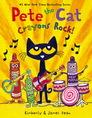 Cover Image for Pete the Cat: Crayons Rock! -- James Dean, Hardcover