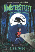 Cover Image for Monsterstreet #1: The Boy Who Cried Werewolf -- J. H. Reynolds, Paperback