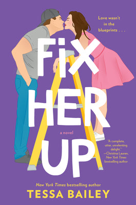 Cover Image for Fix Her Up -- Tessa Bailey, Paperback