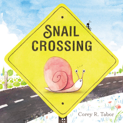 Cover Image for Snail Crossing -- Corey R. Tabor, Hardcover