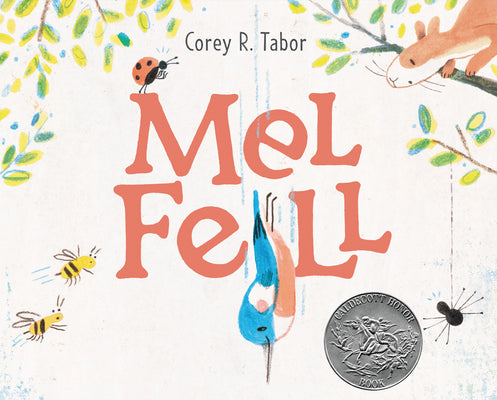 Cover Image for Mel Fell: A Caldecott Honor Award Winner -- Corey R. Tabor, Hardcover