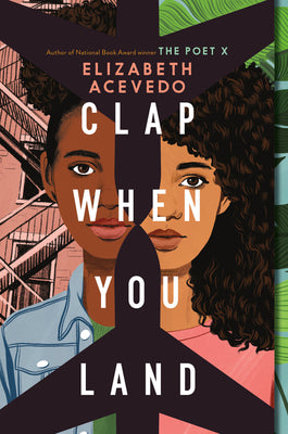 Cover Image for Clap When You Land -- Elizabeth Acevedo, Paperback