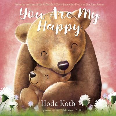 Cover Image for You Are My Happy -- Hoda Kotb, Hardcover
