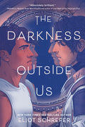 Cover Image for The Darkness Outside Us -- Eliot Schrefer, Paperback