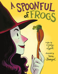 Cover Image for A Spoonful of Frogs: A Halloween Book for Kids -- Casey Lyall, Hardcover