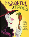 Cover Image for A Spoonful of Frogs: A Halloween Book for Kids -- Casey Lyall, Hardcover