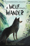 Cover Image for A Wolf Called Wander -- Rosanne Parry, Paperback