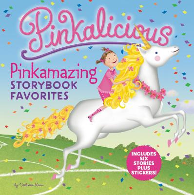 Cover Image for Pinkalicious: Pinkamazing Storybook Favorites [With Stickers] -- Victoria Kann, Hardcover