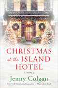 Cover Image for Christmas at the Island Hotel -- Jenny Colgan, Paperback