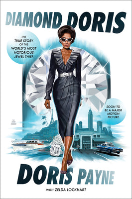 Cover Image for Diamond Doris: The True Story of the World's Most Notorious Jewel Thief -- Doris Payne, Paperback