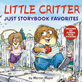 Cover Image for Little Critter: Just Storybook Favorites: 6 Stories in 1 Book Plus Stickers -- Mercer Mayer, Hardcover