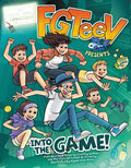 Cover Image for Fgteev Presents: Into the Game!: A Graphic Novel -- Fgteev, Paperback