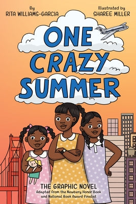 Cover Image for One Crazy Summer: The Graphic Novel -- Rita Williams-Garcia, Paperback