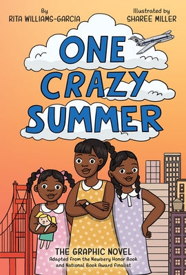 Cover Image for One Crazy Summer: The Graphic Novel -- Rita Williams-Garcia, Hardcover