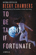 Cover Image for To Be Taught, If Fortunate -- Becky Chambers, Paperback