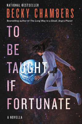 Cover Image for To Be Taught, If Fortunate -- Becky Chambers, Paperback