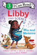 Cover Image for Libby Loves Science: Mix and Measure -- Kimberly Derting, Paperback