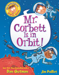 Cover Image for My Weird School Graphic Novel: Mr. Corbett Is in Orbit!: A Graphic Novel -- Dan Gutman, Paperback