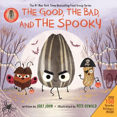 Cover Image for The Bad Seed Presents: The Good, the Bad, and the Spooky: Over 150 Spooky Stickers Inside. a Halloween Book for Kids [With Two Sticker Sheets] -- Jory John, Hardcover