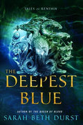 Cover Image for The Deepest Blue: Tales of Renthia -- Sarah Beth Durst, Paperback