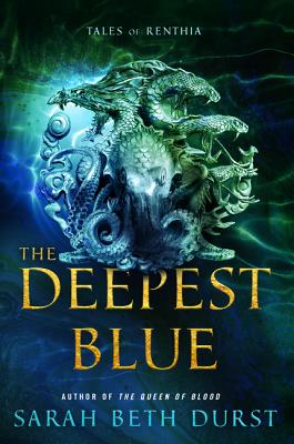 Cover Image for The Deepest Blue: Tales of Renthia -- Sarah Beth Durst, Paperback