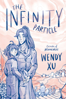 Cover Image for The Infinity Particle: A Graphic Novel -- Wendy Xu, Paperback