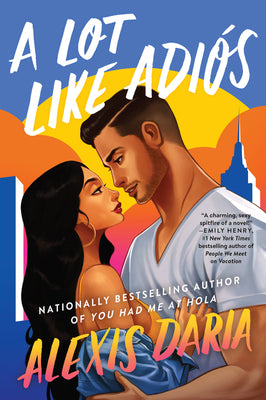 Cover Image for A Lot Like Adiós -- Alexis Daria, Paperback